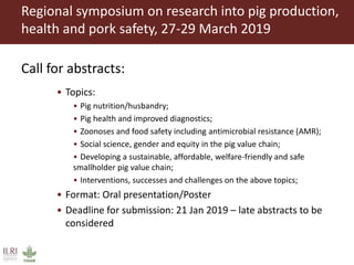 Regional symposium on pig research and ILRI One Health activities updates Q1 2019