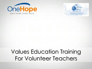 Values Education Training
 For Volunteer Teachers
 