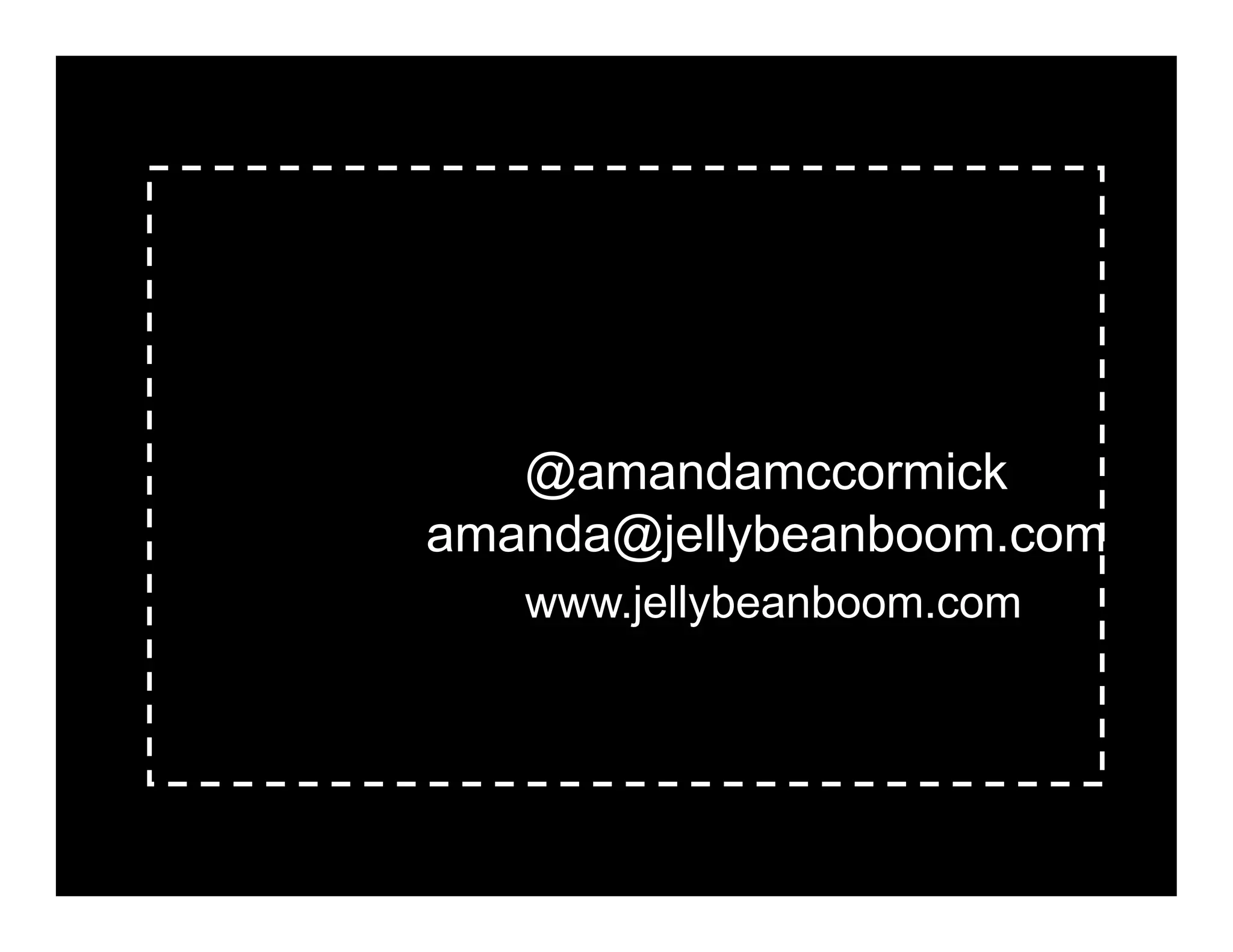 @amandamccormick
amanda@jellybeanboom.com
   www.jellybeanboom.com
 