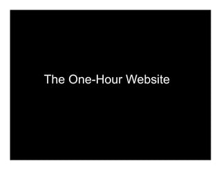 The One-Hour Website
 