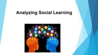 Analyzing Social Learning
 