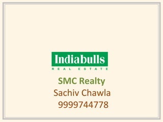 SMC Realty
Sachiv Chawla
9999744778
 
