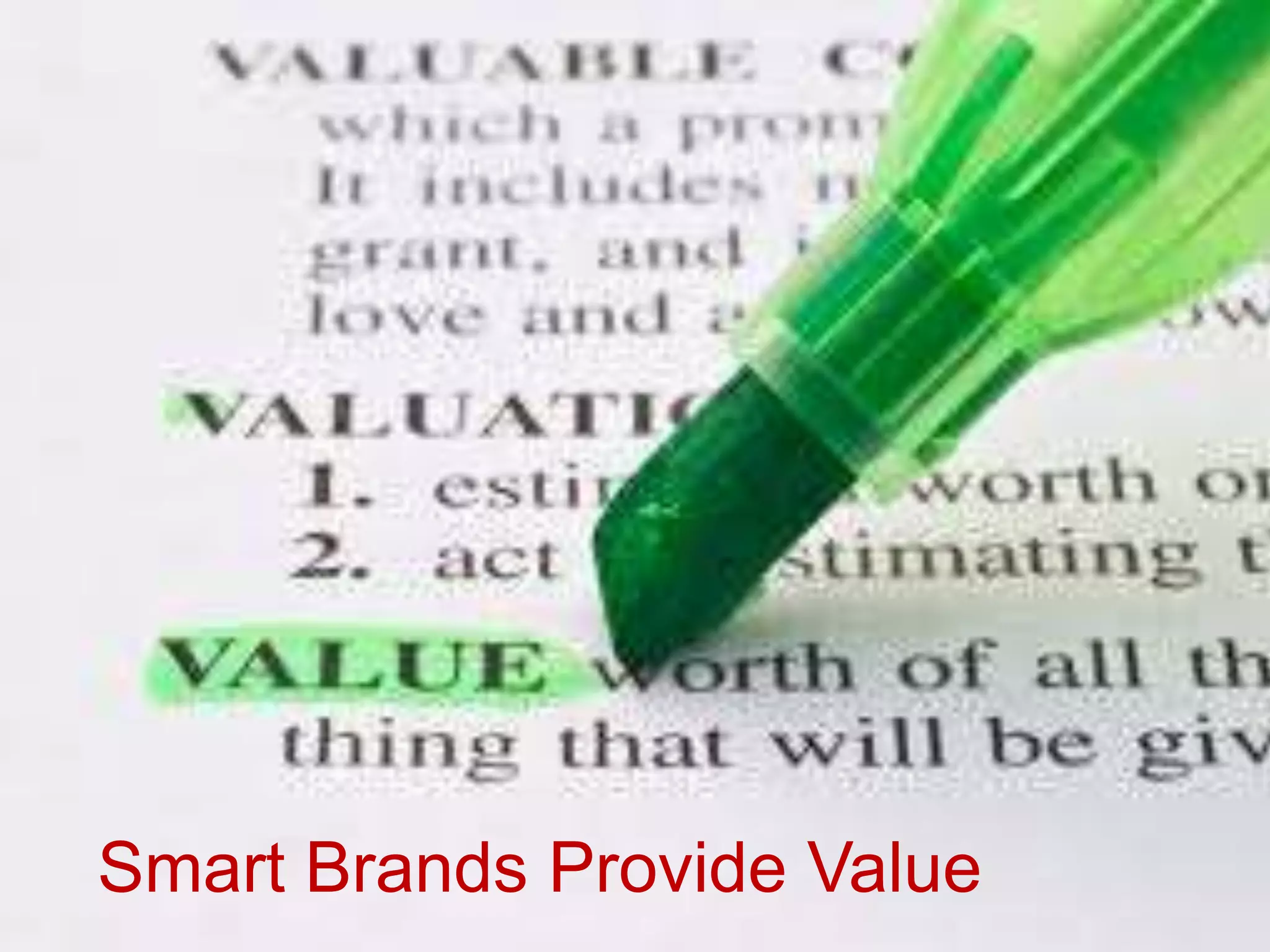 Smart Brands Provide Value