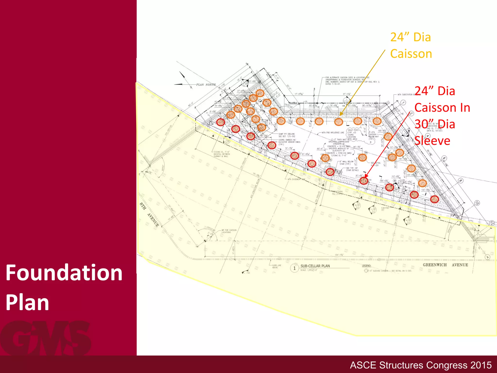 Foundation
Plan
ASCE Structures Congress 2015
24” Dia
Caisson In
30” Dia
Sleeve
24” Dia
Caisson
 