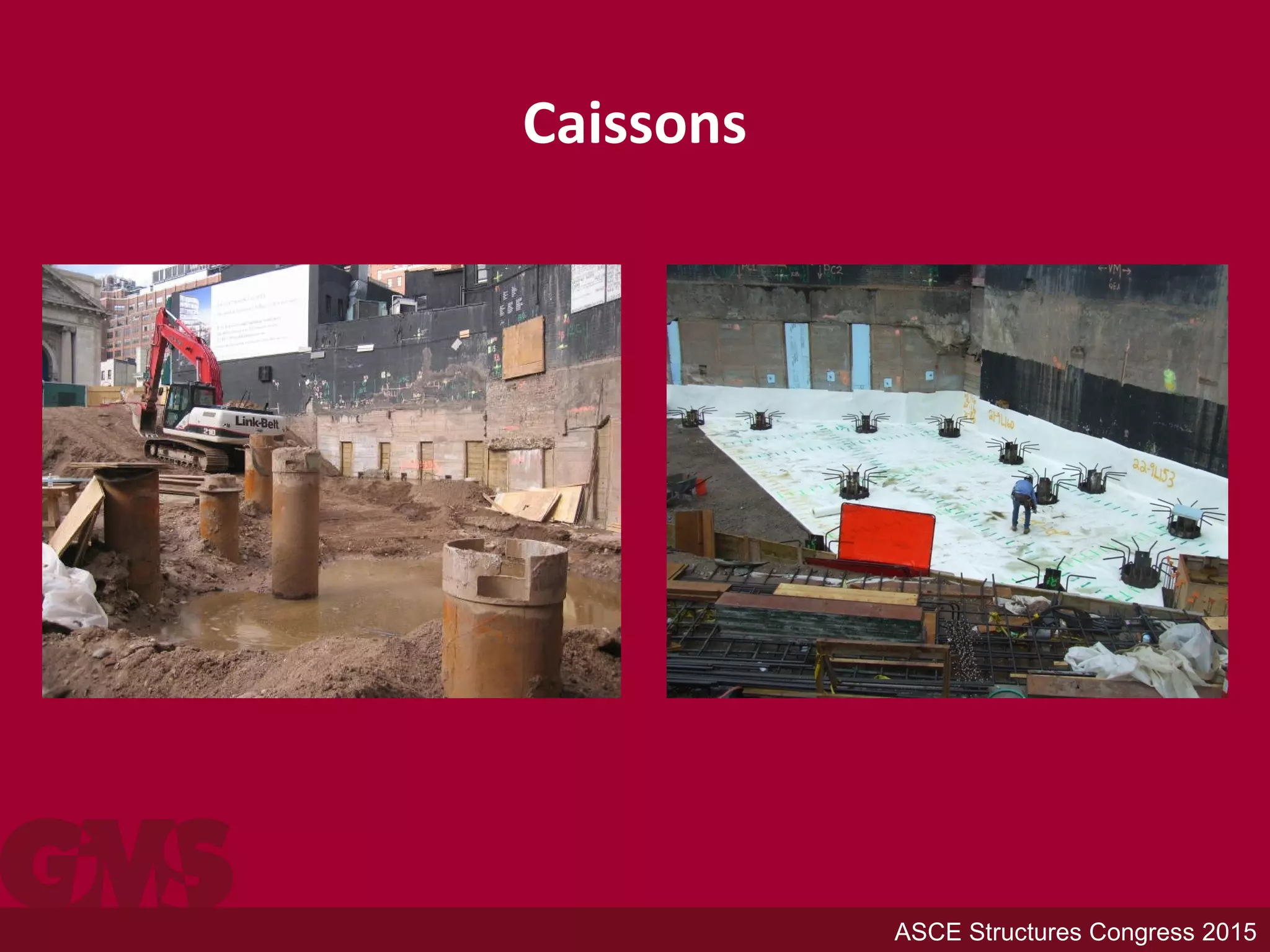 Caissons
ASCE Structures Congress 2015
 