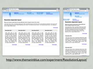 http://www.themaninblue.com/experiment/ResolutionLayout/
 