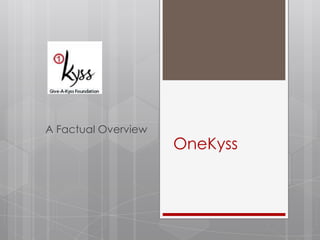 OneKyss A Factual Overview 