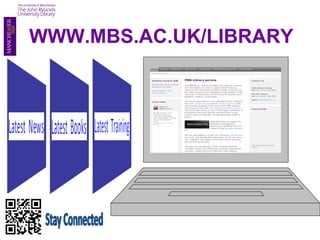 WWW.MBS.AC.UK/LIBRARY 
