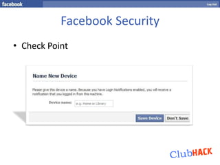 Facebook Security
• Check Point
 