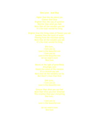 One Love – Acel Bisa
Higher than the sky above you
Clearer than blue
Brighter than the rays of sunshine
Warmer than what you feel
More than all the wonders you see
It’s the most wonderful thing
Brighter than the living colors of flowers you see
Sweeter than the touch of water
Flowing from the mountain spring
More than all the wonders you see
It’s the most wonderful thing
One love…
I love you so
Love is the beautiful one
I love you so
Love is the beautiful one
All we need is love
Real love
Marvel at the sight of greenfields
Amazingly seen
Watch the colors of the rainbow
It’s a miracle you see
More than all the wonders can be
But there’s more than that
One Love…
I love you so
Love is the beautiful one
Greater than what you can feel
More than what you ever dreamed
This is better than your everything
One love…
I love you so
Love is the beautiful one
All we need is love
One love