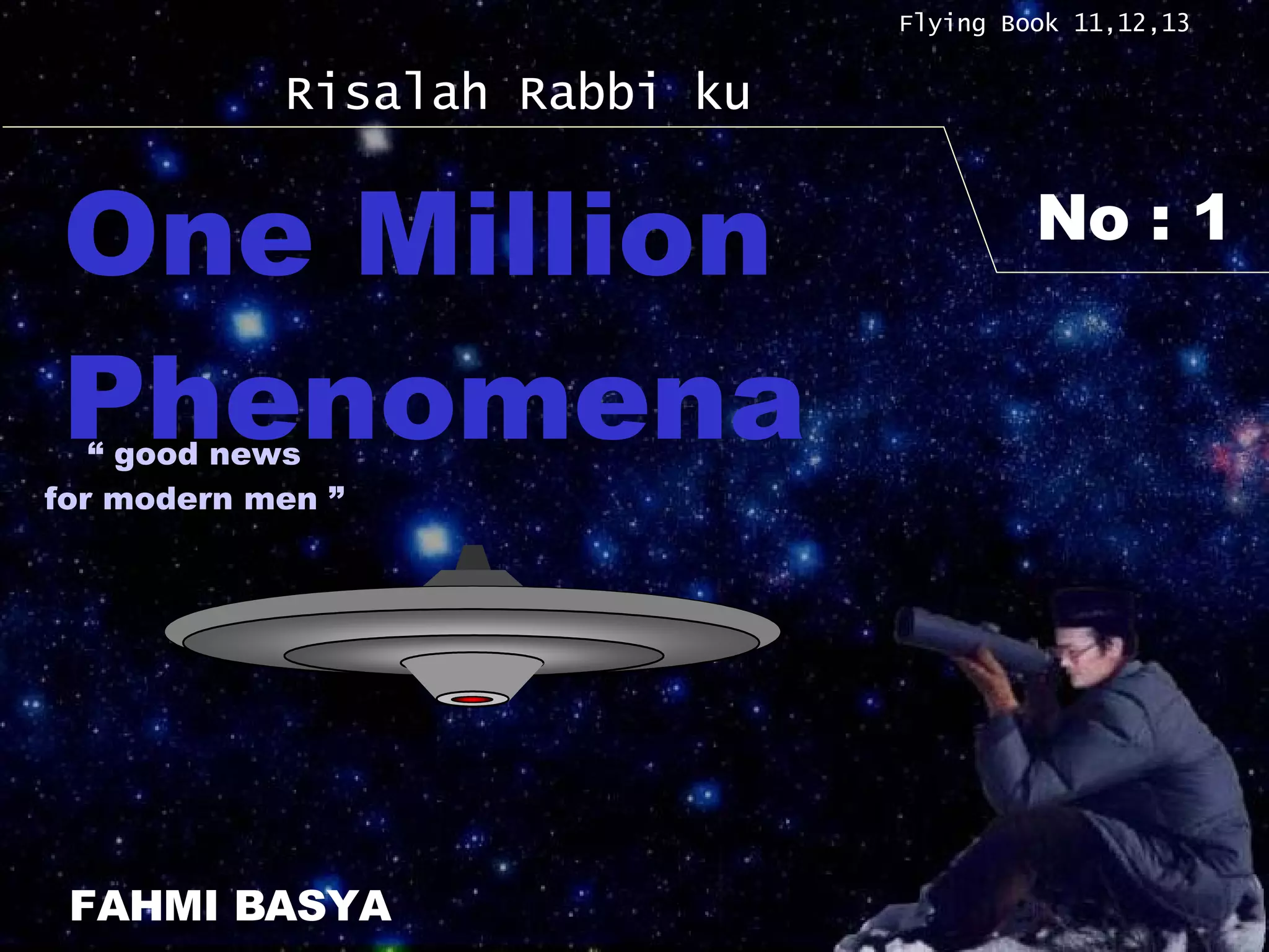 Risalah Rabbi ku : One Million Phenomena 1 | PPS