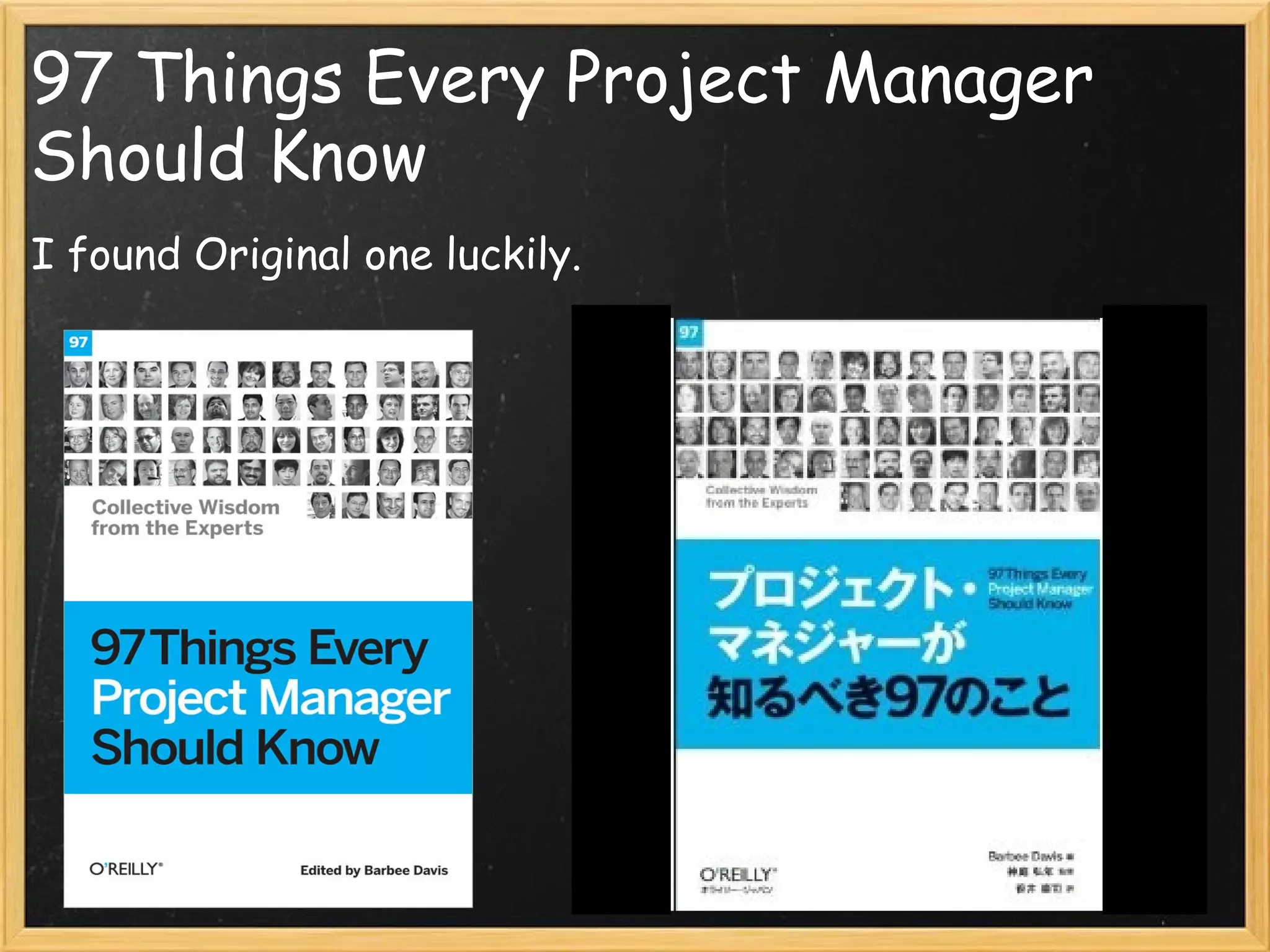 97 Things Every Project Manager
Should Know
I found Original one luckily.
 