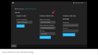 Create a blank site in your existing site package
 