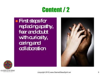 Content / 2 First steps for replacing apathy, fear and doubt with curiosity, caring and  collaboration 