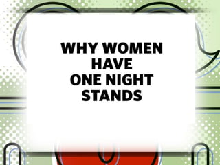 One night stands. - Casual sex vs Sex in Relationship | PPT