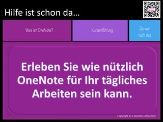 Copyright © e-business-office.com
Hilfe ist schon da…
Copyright © e-business-office.com
 