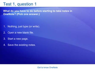 Get to know OneNoteFormat notesOneNote has all the features you would expect from a product designed for working with words. You can use bulleted and numbered lists, insert symbols, check spelling, and format fonts as you would in Microsoft Office Word. You can even use tables. 