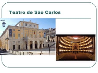 Teatro de São Carlos 