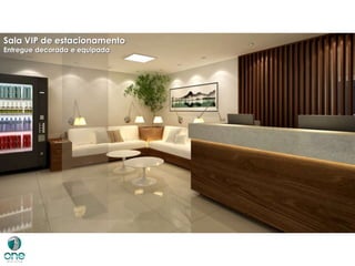 Sala VIP de estacionamento
Entregue decorada e equipada
 