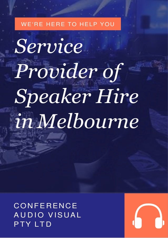 One of the best service provider of speaker hire in melbourne