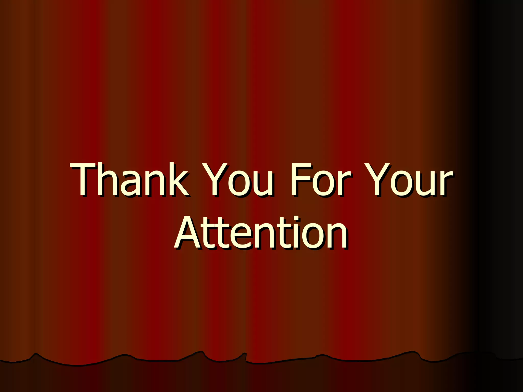 Thank You For Your Attention 