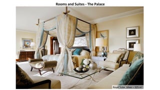 Rooms and Suites - The Palace
Royal Suite, Silver – 325 m2
 