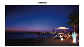 The Location
 