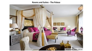 Rooms and Suites - The Palace
Royal Suite, Gold – 325 m2
 