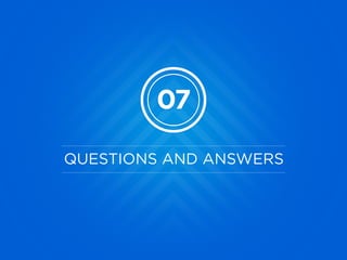 07
QUESTIONS AND ANSWERS
 