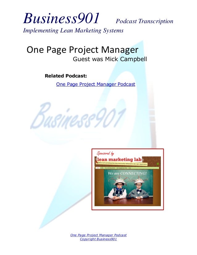 one page project manager A co-worker of mine recently recommended an interesting book: the one-page project manager by clark a campbell my initial reaction was that it sounded like a gimmicky book, but she had come up with a lot of good recommendations in the past, so i gave it a shot-and i'm glad i did. one page project manager A co-worker of mine recently recommended an interesting book: the one-page project manager by clark a campbell my initial reaction was that it sounded like a gimmicky book, but she had come up with a lot of good recommendations in the past, so i gave it a shot-and i'm glad i did.