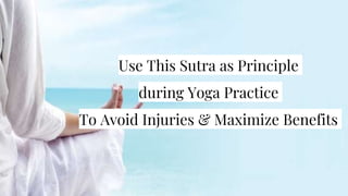 Avoid Yoga Injury & Maximise Benefits with Patanjali Sutra during yoga