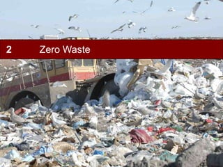 2   Zero Waste
 