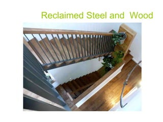 Reclaimed Steel and Wood
 