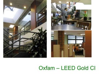 Oxfam – LEED Gold CI
 