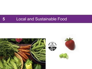 5   Local and Sustainable Food
 
