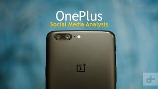OnePlusSocial Media Analysis
 