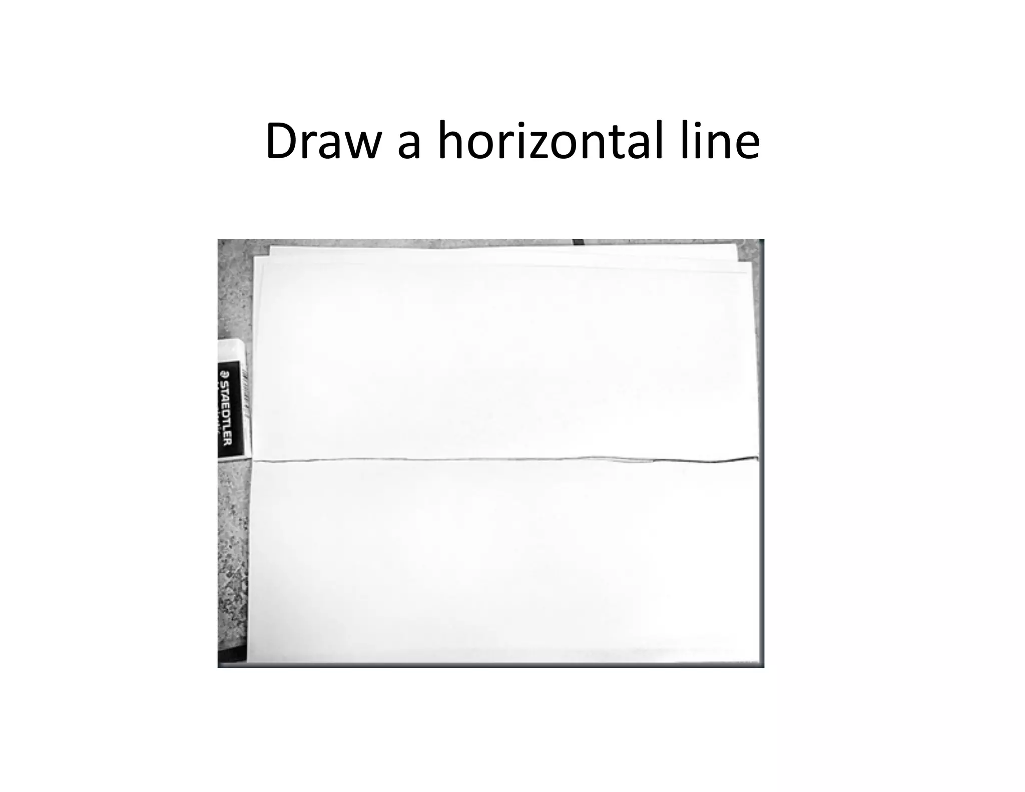 Draw
a
horizontal
line