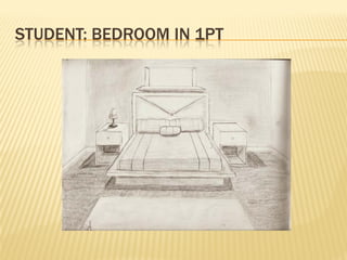 STUDENT: BEDROOM IN 1PT
 