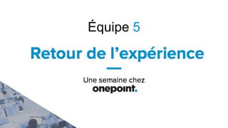 Équipe 5
 
