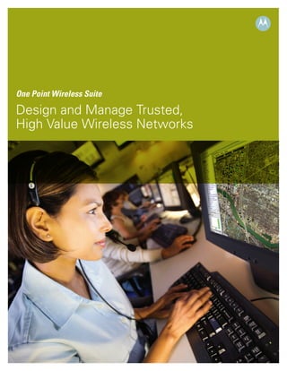 One Point Wireless Suite

Design and Manage Trusted,
High Value Wireless Networks
 