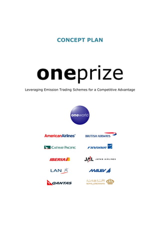 CONCEPT PLAN
oneprize
Leveraging Emission Trading Schemes for a Competitive Advantage
 