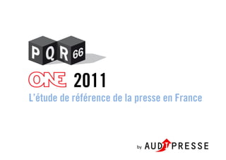 2011
L’étude de référence de la presse en France



                          by	
  
 