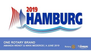 A PAGE FOR BIG BOLDBULLET ITEMS
ONE ROTARY BRAND
AMANDA WENDT & NIKKI MEDEROS | 4 JUNE 2019
 