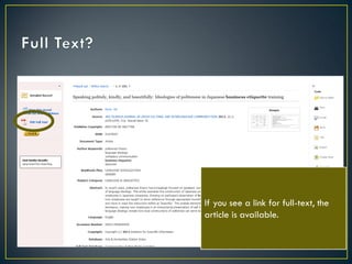 If you see a link for full-text, the
article is available.

 