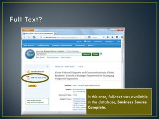 In this case, full-text was available
in the database, Business Source
Complete.

 