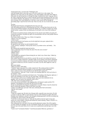 "Good position here, you know that," Washington said.
John had thought about it more than once on his drive up the Cove to the campus. The
gatehouse was a stone arch over the roadway, a tiny stone building, with nearly sheer ledges to
either side, the road having been cut through the ledge a hundred years back. Long ago, back in
the 1920s, it had been the entry to a tourist road that weaved up the mountains all the way to the
top of Mount Mitchell. The gatehouse was a quaint leftover of that long-abandoned road. To the
east of the gate, Flat Creek tumbled by; to the west, a near vertical cliff cut through the
descending ridge to open the lane for the road. There was only one way in and one way out, and
it
was here.
Washington had obviously contemplated this fact long years ago.
John said nothing and he drove off heading back into town, crossing State Street and over the
tracks of the Norfolk & Southern. He passed the Holiday Inn. A number of people were sitting
around outside; a group of kids were playing tag. Several grills were set up, food cooking on
them.
He slowed as he spotted someone standing down by the road, her arms folded, just gazing off
towards the mountains. He pulled up, again a bit uncomfortable with how many people turned at
the sight of his car.
The woman looked at him. There was a flicker of recognition.
"Ma'am, I owe you an apology."
"I think you do."
She was still dressed in her business suit, but the high heels were gone, replaced with a
battered pair of sneakers.
He opened the door and got out and extended his hand.
"Look, seriously, I apologize. I had my kids with me, my mother-in-law, and frankly ..." He
hesitated.
She relented and extended her hand and took his.
"Sure; I understand. Guess I'd of done the same if the roles were reversed."
"John Matherson."
"Makala Turner."
"Curious name."
"My granddad was stationed in Hawaii during the war. Said it was a flower there. Talked my
dad into using the name."
John couldn't help but let his eyes drift for a second. She was tall, even without her heels on.
Five ten or so, slender, blond hair to shoulder length, top two buttons of her blouse unbuttoned.
It was just the quickest of glances, but he knew she was watching. Strange. If you don't check
an attractive woman out, even for a second, it's an insult; if you do, there might be a cold, icy
stare.
She smiled slightly.
"Where you from?" John asked.
"Charlotte. Supervising nurse for a cardiac surgical unit. Was coming up here to attend a
conference at Memorial Mission Hospital on a new procedure for heart arrhythmias.
"Now, could you do me a favor and tell me just what the hell is going on?"
"That reminds me," John said. "Look, I've got to do something right now. Will you be here in
ten minutes?" "Sure."
He got back into the car, hesitated, and looked at her. "I'm heading to the drugstore right now. I
need to get something. If you want, you can come along." She didn't move.
"I'm not trying to pick you up or anything. Really. I got to get some medication for my
daughter. Just I can answer your questions while I drive."
"OK. Don't seem to be going anywhere else."
It was only several more blocks to the shopping plaza with Ingram's market and the CVS
drugstore. The parking lot was nearly full, but no one was about.
He got out and looked at the drugstore, disappointed; it was dark. Damn, it must be closed, but
then he realized the absurdity of that; all the stores were dark.
"I think it was EMP, like I just said," John said, continuing their brief conversation.
"Had the same thought."
"Why?"
She smiled.
"I help run a surgical unit. We had a lot of disaster drills, especially since nine-eleven. We did
a scenario on that one, EMP. It wasn't pleasant. Kept me awake thinking for nights afterwards.
Hospitals aren't hardened to absorb it; the emergency backup generators will blow out along with
everything else, and you know what that means."
"You'll have to tell me more later on," John said. He pulled on the door and it swung open.
Inside was a minor bedlam, a harried clerk behind the counter shouting, "Please, everyone, it is
cash only. I'm sorry, no checks...."
John walked past her to the back of the store and the pharmacist counter. One of the regulars
was there, Rachel, her daughter was one of Elizabeth's friends. One of a line of a dozen people, a
heavyset man in his early forties, bit of a tacky suit, tie pulled down and half open, was at the
counter.
"Listen to me!" he shouted at Rachel. "I need that prescription filled now, god damn it."
 