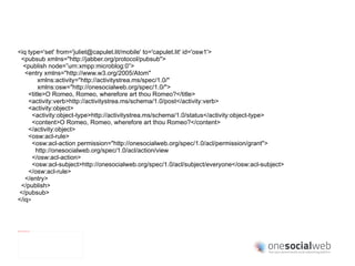 Activitystreams provides a common language to describe social interactions... actor   verb  object  target 