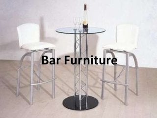 Bar Furniture

 