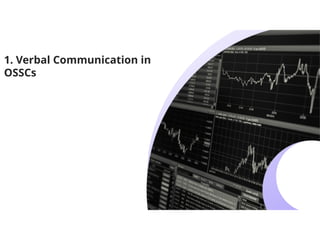 1. Verbal Communication in
OSSCs
 