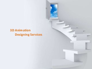 3D Animation
Designing Services
 